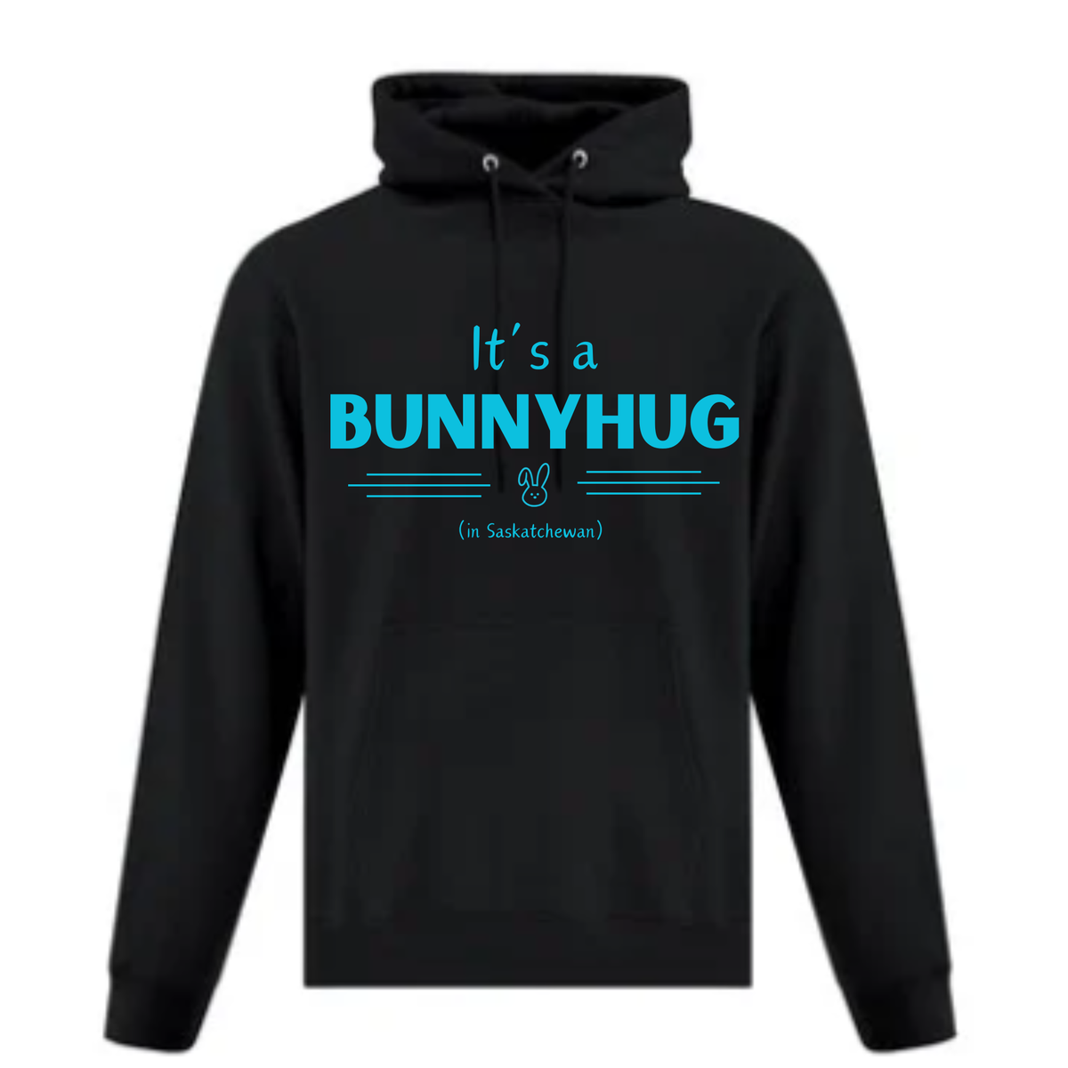 It's a Bunnyhug Unisex Bunnyhug/Hoodie