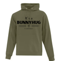 It's a Bunnyhug Unisex Bunnyhug/Hoodie